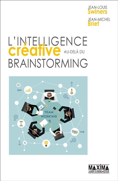 Couverture_L'INTELLIGENCE CREATIVE AU-DELA DU BRAINSTORMING