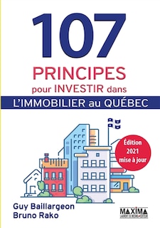Front cover_107 Principes Pour Investir Dans L'immobilier Au Québec