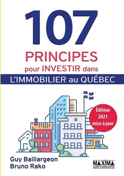 Front cover_107 Principes Pour Investir Dans L'immobilier Au Québec