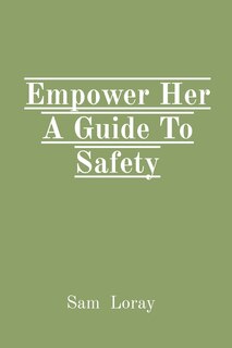 Front cover_Empower Her A Guide To Safety
