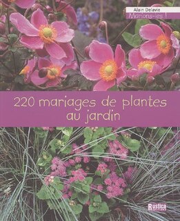 Front cover_220 mariages de plantes au jardin