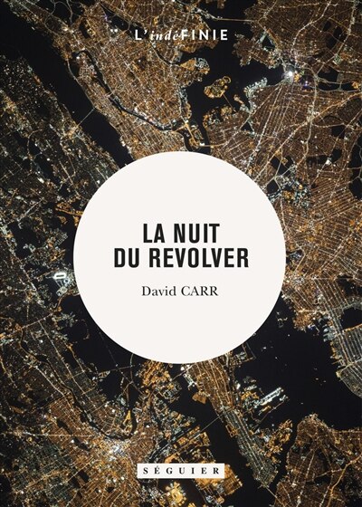 La nuit du revolver: un reporter enquête sur le sujet le plus sombre