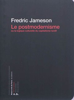 Couverture_Le postmodernisme ou La logique culturelle du capitalisme tardif