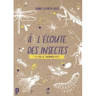 Couverture_A l'écoute des insectes : les voix de l'infiniment petit