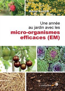 Couverture_Une année au jardin avec les micro-organismes efficaces (EM)