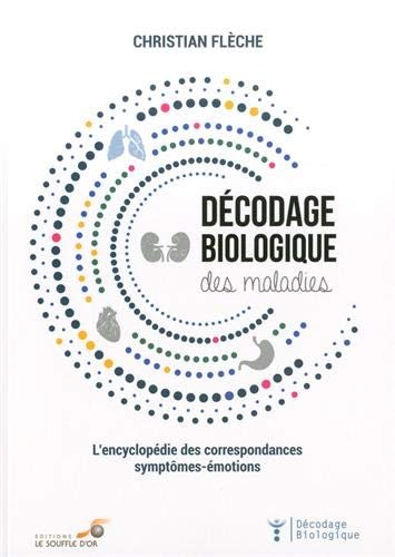 Couverture_Décodage biologique des maladies : l'encyclopédie des correspondances symptômes-émotions