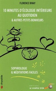 Couverture_10 minutes d'écologie intérieure au quotidien & autres petits bonheurs