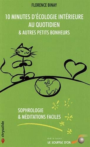 Couverture_10 minutes d'écologie intérieure au quotidien & autres petits bonheurs