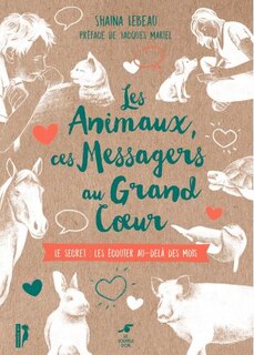 Front cover_Les animaux, ces messagers au grand coeur