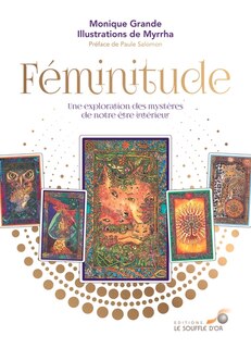 Féminitude : Une Exploration Des Mystères De Notre Être  Intérie