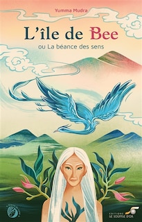Front cover_L' &icirc;le de Bee ou La b&eacute;ance des sens