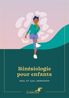 Front cover_Kinésiologie pour enfants : lorsque Brain-Gym éveille les neurones