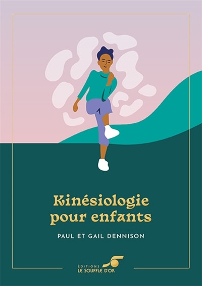 Front cover_Kinésiologie pour enfants : lorsque Brain-Gym éveille les neurones