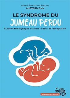 Couverture_Le syndrome du jumeau perdu : guide et témoignages à travers le deuil et l'acceptation