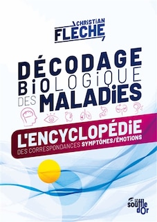 Couverture_Décodage biologique des maladies : l'encyclopédie des correspondances symptômes-émotions