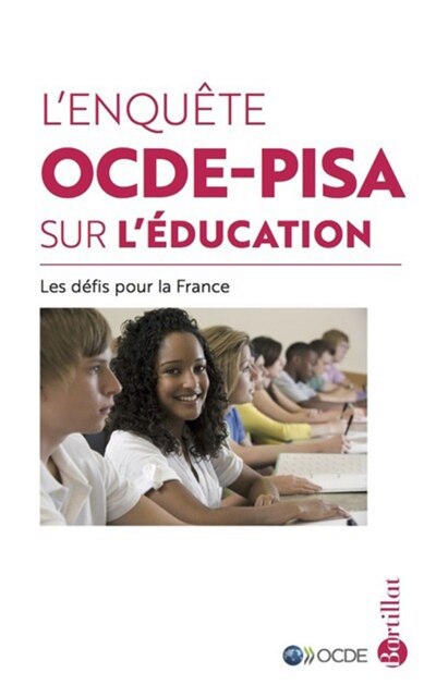 L' enquête OCDE-PISA sur l'éducation: les défis pour la France