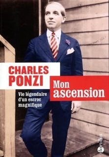 Mon ascension: vie légendaire d'un escroc magnifique