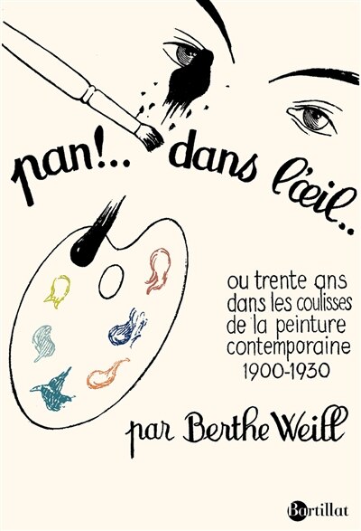 Couverture_Pan ! Dans l'oeil... ou Trente ans dans les coulisses de la peinture contemporaine, 1900-1930