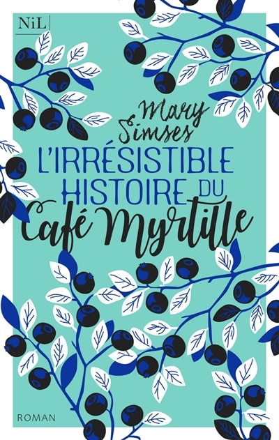 Couverture_L' irrésistible histoire du Café Myrtille
