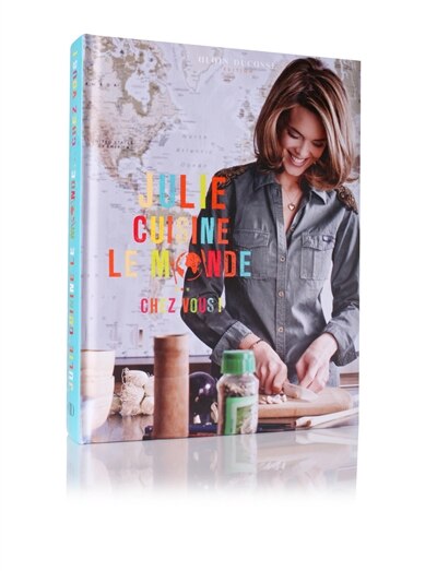 Front cover_Julie cuisine le monde... chez vous!