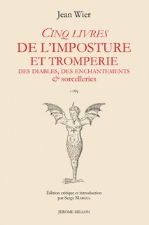 Front cover_Cinq livres de l'imposture et tromperies des diables, des enchantements & sorcelleries = De praestigiis daemonum : 1569