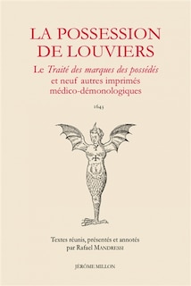 Front cover_La possession de Louviers : le Traité des marques des possédés et neuf autres imprimés médico-démonologiques : 1643