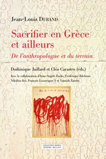Front cover_Sacrifier en Grèce et ailleurs : de l'anthropologue et du terrain