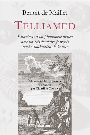 Telliamed: Entretiens d'un philosophe indien avec un missionnaire français sur la diminution de la mer