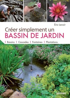Front cover_Créer simplement un bassin de jardin