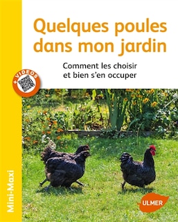 Front cover_Quelques poules dans mon jardin : comment les choisir et bien s'en occuper