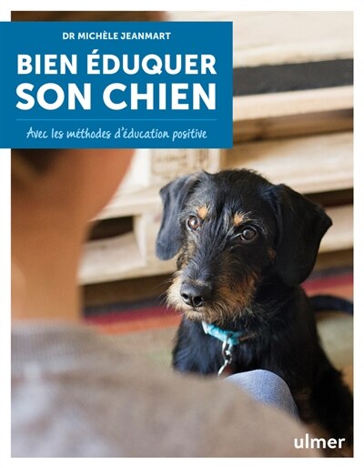 Couverture_Bien éduquer son chien : avec les méthodes d'éducation positive