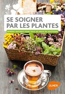 Couverture_Se soigner par les plantes [nouvelle édition]
