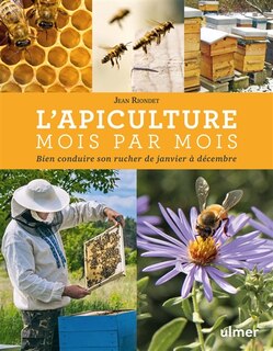 Couverture_L'apiculture mois par mois : bien conduire son rucher de janvier à décembre
