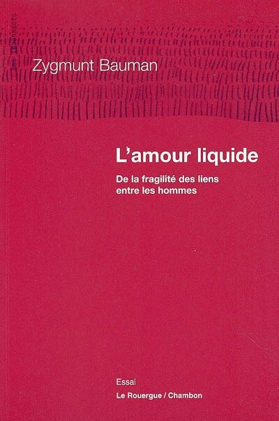 Couverture_L'amour liquide : de la fragilité des liens entre les hommes