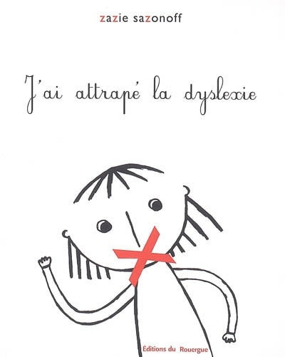 Front cover_J'ai attrap&eacute; la dyslexie