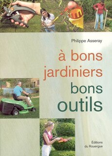 Couverture_A bons jardiniers, bons outils