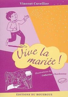 Couverture_Vive la mari&eacute;e !