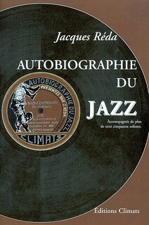 Front cover_Autobiographie du jazz : accompagnée de plus de cent cinquante solistes