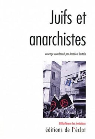 Couverture_Juifs et anarchistes : histoire d'une rencontre