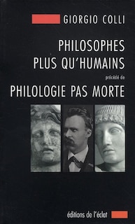 Front cover_Philosophes plus qu'humains ; Philologie pas morte