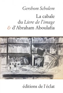 Front cover_La cabale du Livre de l'image et d'Abraham Aboulafia