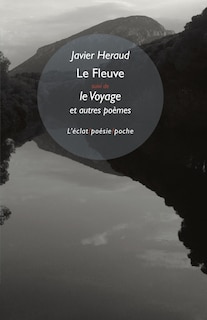 Couverture_Le fleuve ; Le voyage ; Saison réunie