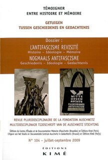 Témoigner entre hist. & mémoire, no 104: Antifascisme revisité (L')
