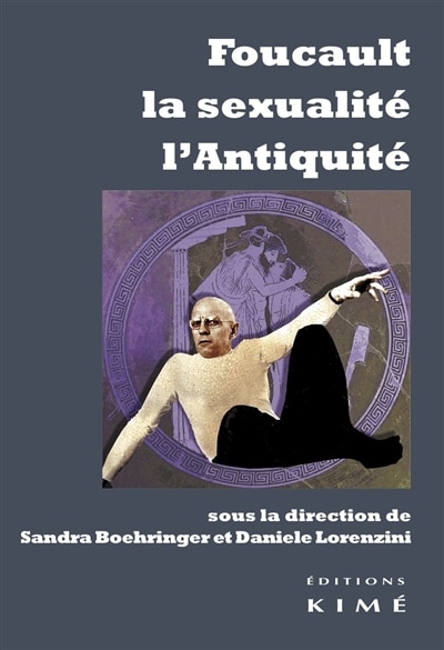 Front cover_Foucault, la sexualit&eacute;, l'antiquit&eacute;