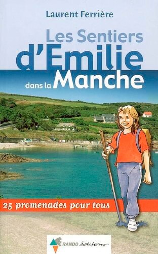 Couverture_Les sentiers d'Emilie dans la Manche : 25 promenades pour tous
