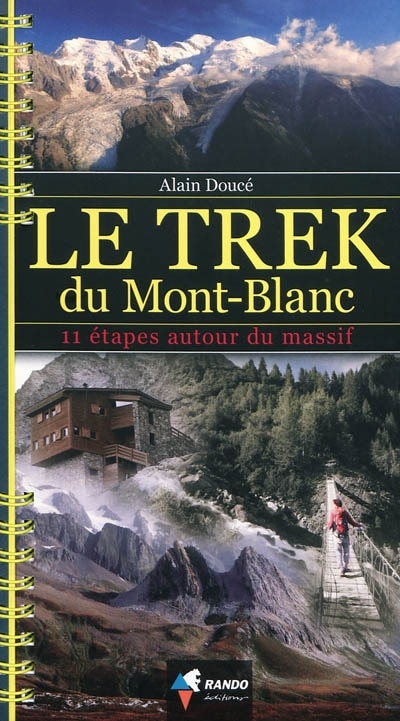 Front cover_Le trek du Mont-Blanc : 11 étapes autour du massif