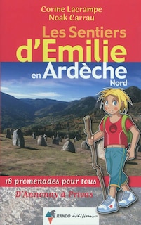 Front cover_Les sentiers d'Emilie en Ardèche. Nord : d'Annonay à Privas : 18 promenades pour tous