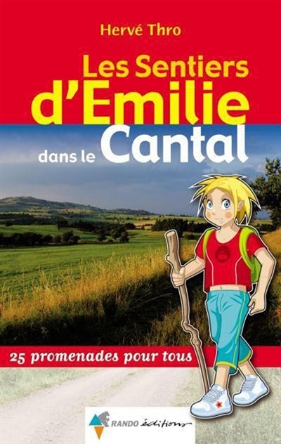 Couverture_Les sentiers d'Emilie dans le Cantal : 25 promenades pour tous