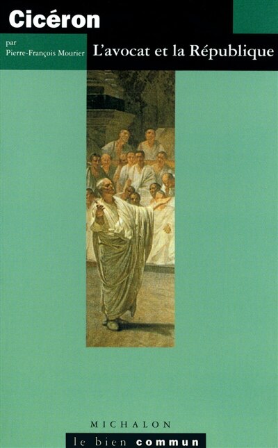 Couverture_Cicéron, l'avocat et la République