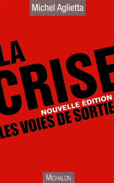 Front cover_La crise : les voies de sortie